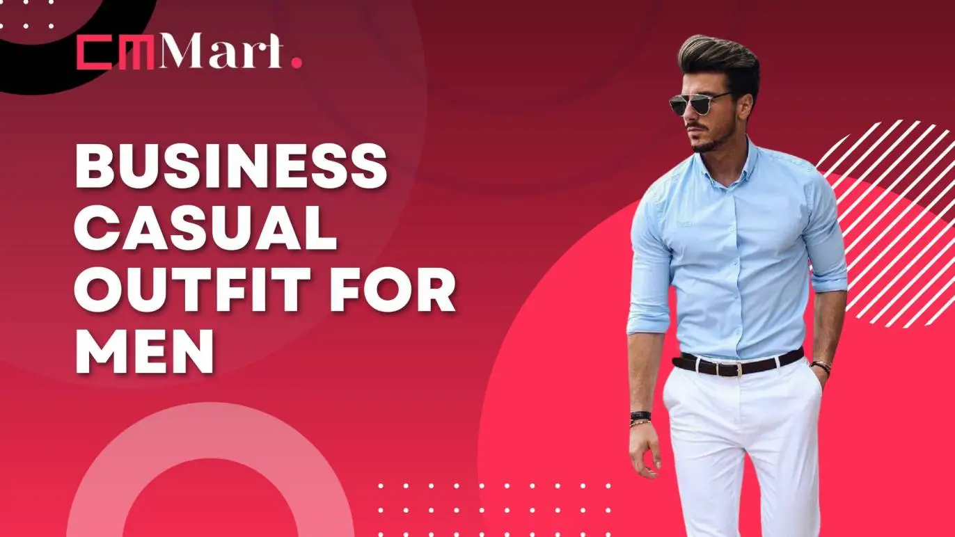 The Ultimate Guide to Business Casual Outfit for Men