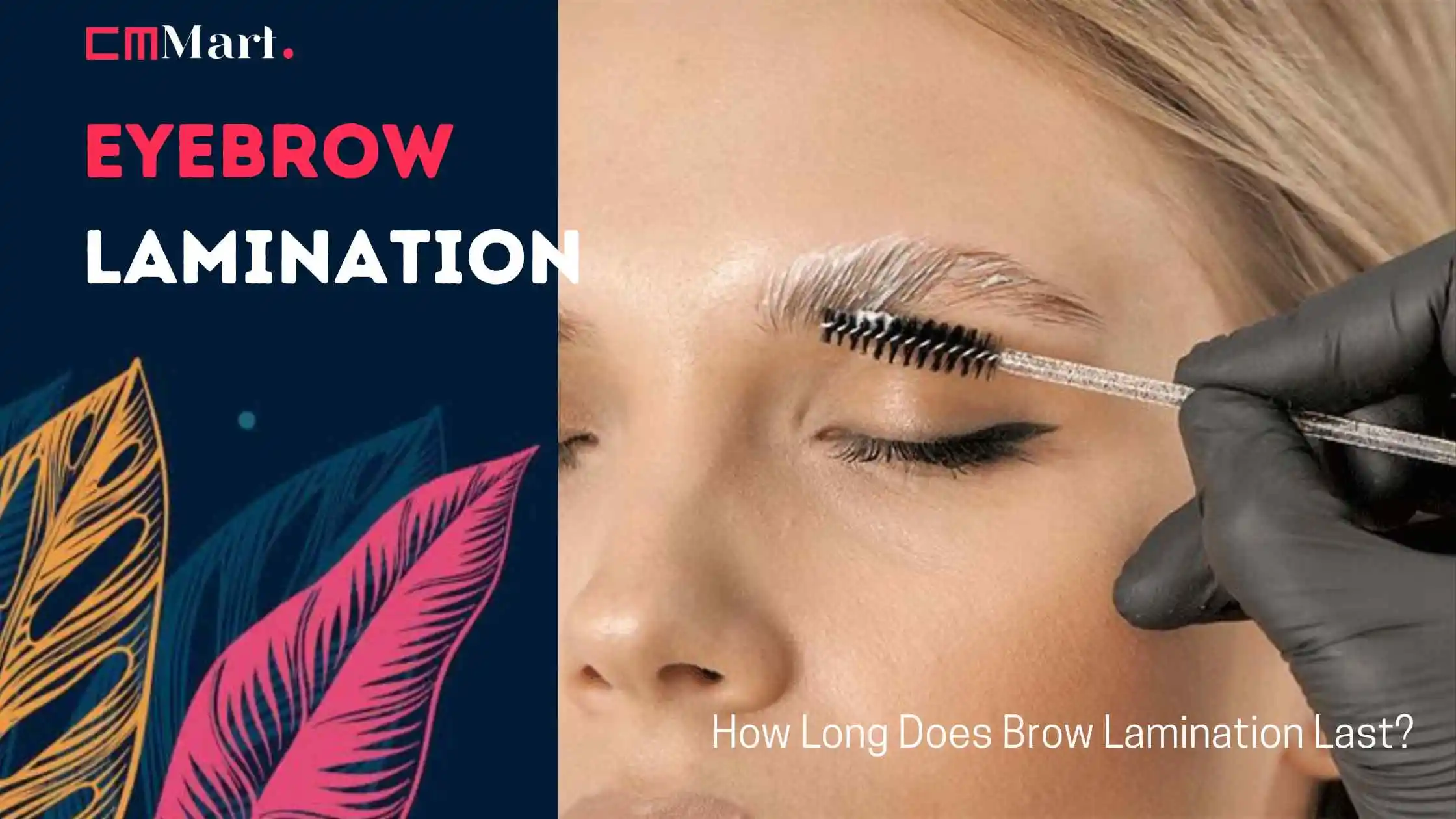 Eyebrow Lamination 101: How Long Does Brow Lamination Last?