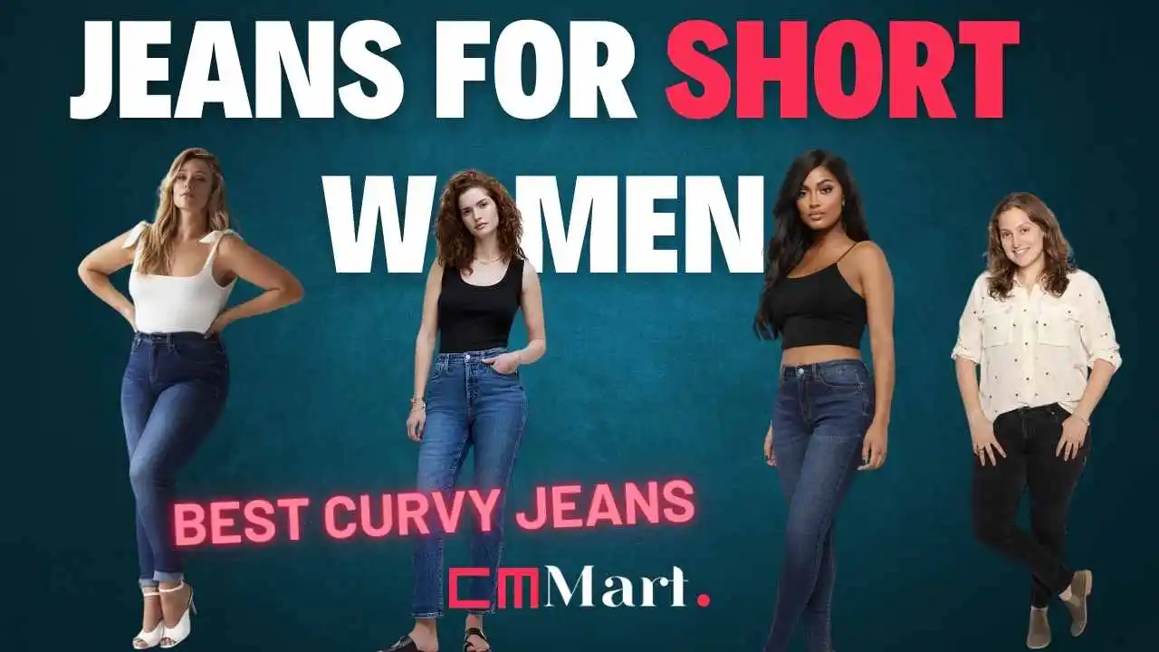 Best Jeans for Short Women: Perfect Fits and Styles